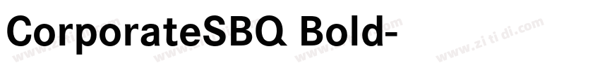 CorporateSBQ Bold字体转换 CorporateSBQ Bold字体转换